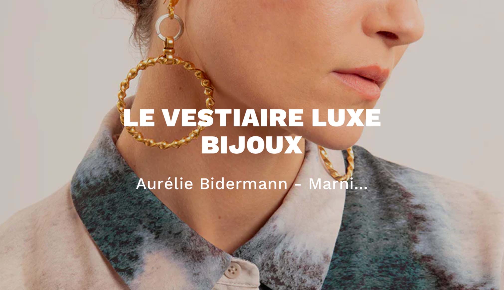 Le Vestiaire Luxe - Bijoux